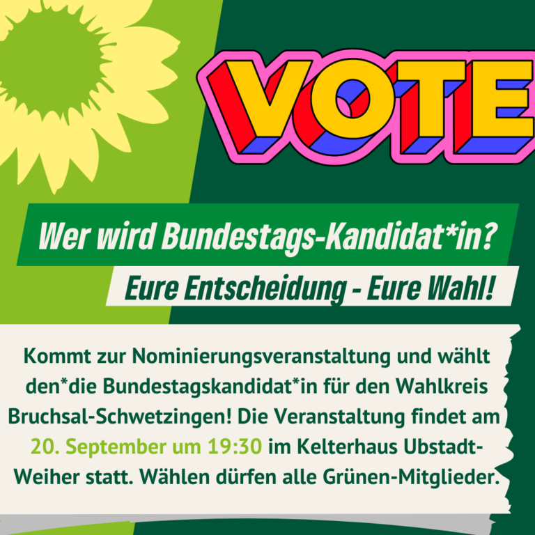 Wahl des*r Kandidat*in zur Bundestagswahl 2025 für den Wahlkreis 278 (Bruchsal – Schwetzingen)